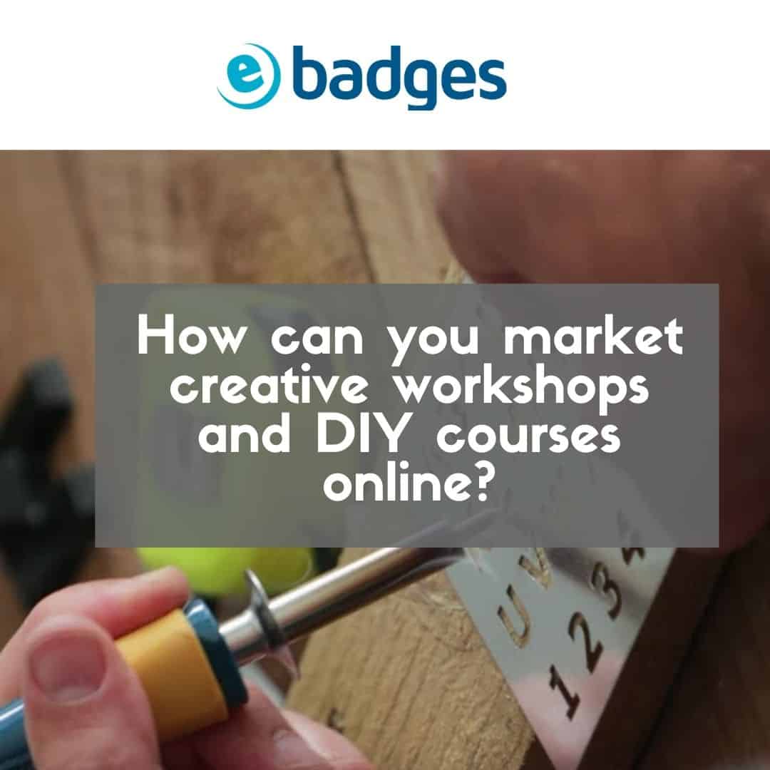 How Can You Market Creative Workshops And DIY Courses Online
